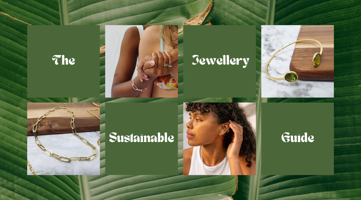A guide to sustainable jewellery and the brands doing it better